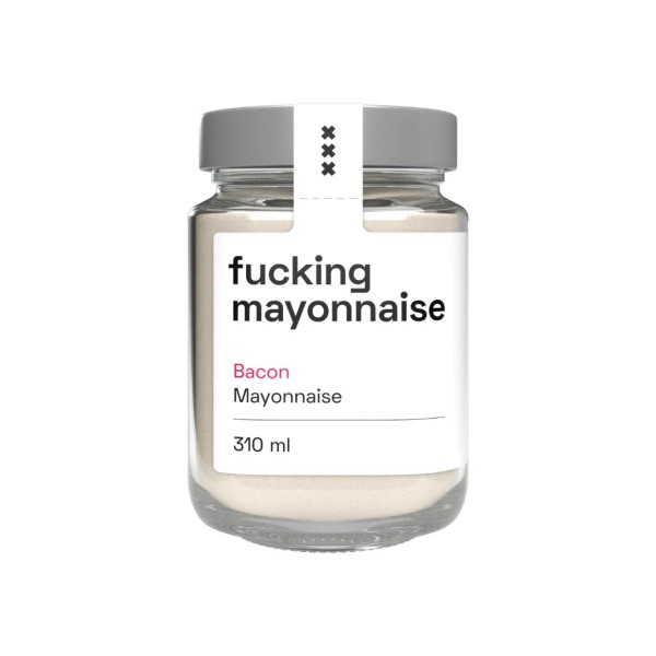 fucking mayonnaise Bacon